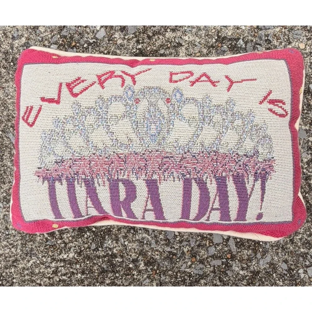 Princess EVERY DAY IS TIARA DAY! Tapestry Small 12” Pillow Vintage